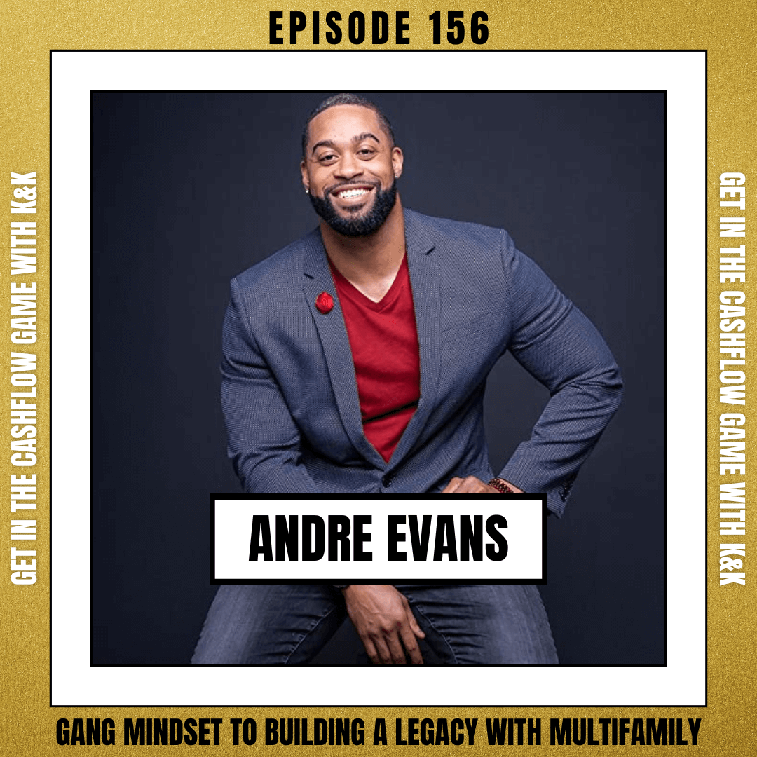 Andre Evans: Gang Mindset to Building a Legacy with Multifamily